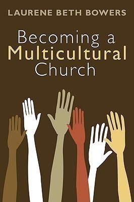 Becoming a Multicultural Church(English, Paperback, Bowers Laurene Beth)