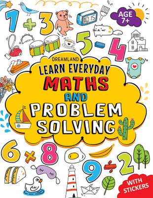 Learn Everyday Maths and Problem Solving - Age 7+(English, Paperback, Dreamland Publications)