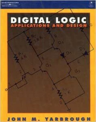 DIGITAL LOGIC APPLICATIONS & DESIGN 698PP(English, Paperback, Yarbrough J M)