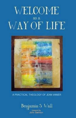 Welcome as a Way of Life(English, Paperback, Wall Benjamin S)