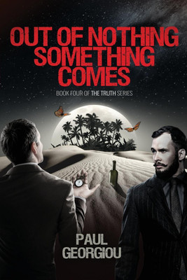 Out of nothing something comes(English, Paperback, Georgiou Paul)