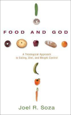 Food and God(English, Hardcover, Soza Joel R)