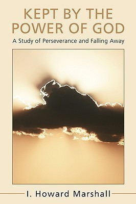 Kept by the Power of God(English, Paperback, Marshall I Howard Professor PhD)