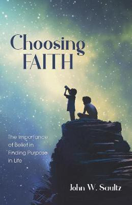 Choosing Faith(English, Hardcover, Saultz John W)
