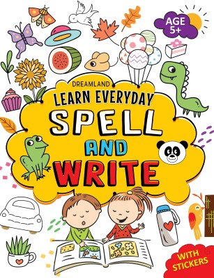 Learn Everyday Spell and Write - Age 5+(English, Paperback, Dreamland Publications)