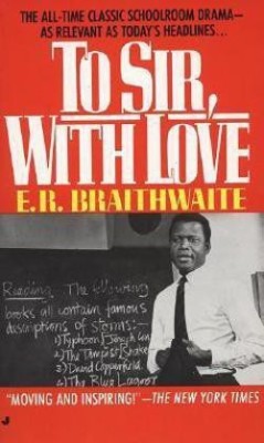 To Sir, with Love(English, Paperback, Braithwaite E. R.)