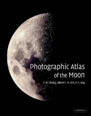 Photographic Atlas of the Moon(English, Hardcover, Chong S. M.)