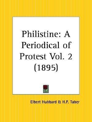 Philistine: A Periodical of Protest Vol. 2 (1895)(English, Paperback, Hubbard Elbert)