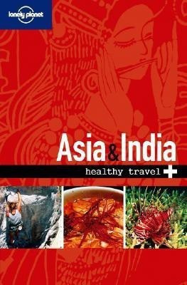 Lonely Planet Healthy Travel - Asia & India(English, Paperback, Lonely Planet)