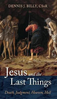 Jesus and the Last Things(English, Hardcover, Billy Dennis J)
