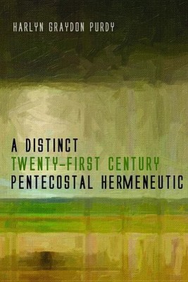 A Distinct Twenty-First Century Pentecostal Hermeneutic(English, Hardcover, Purdy Harlyn Graydon)