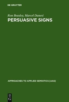 Persuasive Signs(English, Hardcover, Beasley Ron)