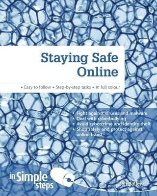 Staying Safe Online In Simple Steps(English, Paperback, Ballew Joli)