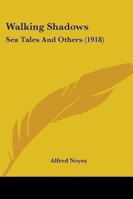 Walking Shadows(English, Paperback, Noyes Alfred)