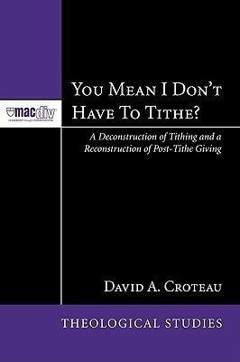 You Mean I Don't Have to Tithe?(English, Paperback, Croteau David A)