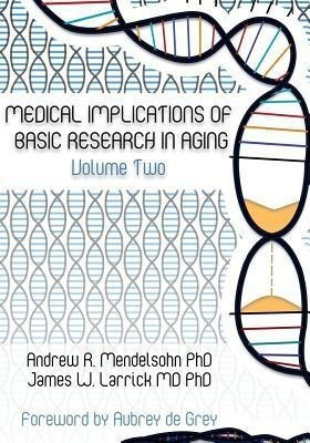 Medical Implications of Basic Research in Aging Volume 2(English, Paperback, Mendelsohn Andrew R)