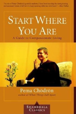 Start Where You Are(English, Paperback, Chodron Pema)