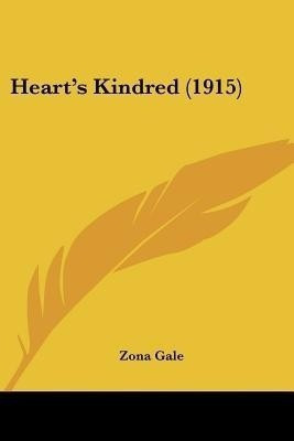 Heart's Kindred (1915)(English, Paperback, Gale Zona)