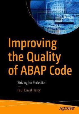 Improving the Quality of ABAP Code(English, Paperback, Hardy Paul David)