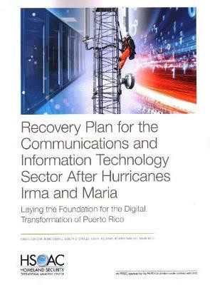 Recovery Plan for the Communications and Information Technology Sector After Hurricanes Irma and Maria(English, Paperback, Cordova Amado)