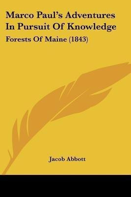 Marco Paul's Adventures In Pursuit Of Knowledge(English, Paperback, Abbott Jacob)