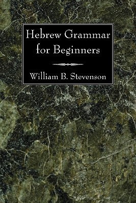 Hebrew Grammar for Beginners(English, Paperback, Stevenson William B)