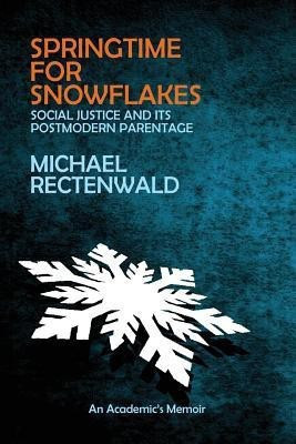 Springtime for Snowflakes(English, Paperback, Rectenwald Michael)