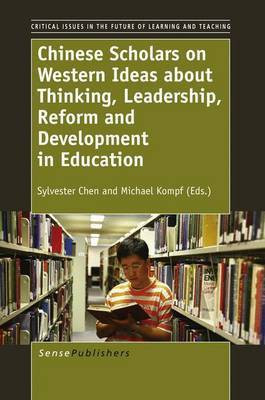 Chinese Scholars on Western Ideas about Thinking, Leadership, Reform and Development in Education(English, Electronic book text, unknown)