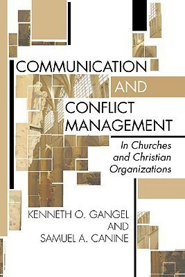 Communication and Conflict Management in Churches and Christian Organizations(English, Paperback, Gangel Kenneth O.)