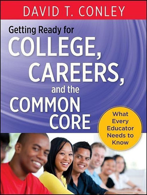 Getting Ready for College, Careers, and the Common Core(English, Hardcover, Conley David T.)