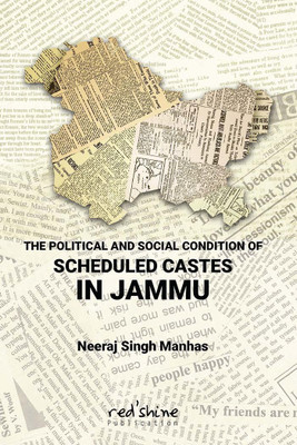 THE POLITICAL AND SOCIAL CONDITION OF SCHEDULED CASTES IN JAMMU(Paperback, Neeraj Singh Manhas)
