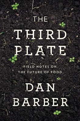 The Third Plate(English, Hardcover, Barber Dan)