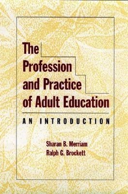 The Profession and Practice of Adult Education(English, Hardcover, Merriam Sharan B.)