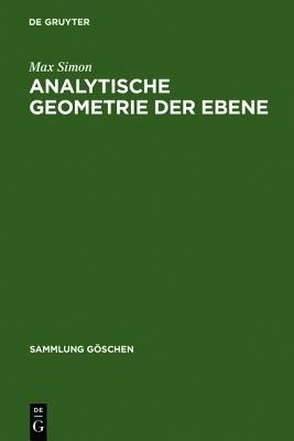 Analytische Geometrie der Ebene(German, Hardcover, Simon Max Dr)
