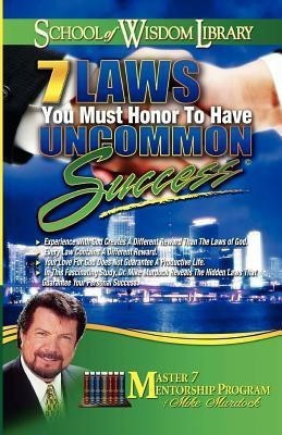7 Laws You Must Honor To Have Uncommon Success(English, Paperback, Murdock Mike)