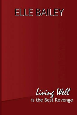 Living Well Is the Best Revenge(English, Paperback, Bailey Elle)
