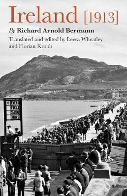 Ireland [1913](English, Hardcover, Bermann Richard Arnold)