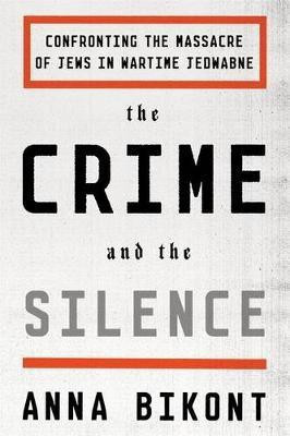 Crime and the Silence(English, Paperback, Bikont Anna)