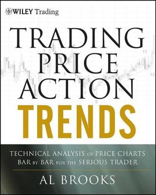 Trading Price Action Trends  (English, Hardcover, Brooks Al)