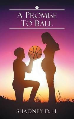 A Promise To Ball(English, Paperback, H Shadney D)