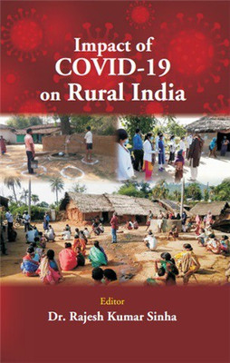 Impact of Covid 19 on Rural India(Paperback, Dr. Rajesh Kumar Sinha)