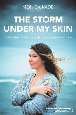 The Storm Under My Skin(English, Paperback, Kade Monica)