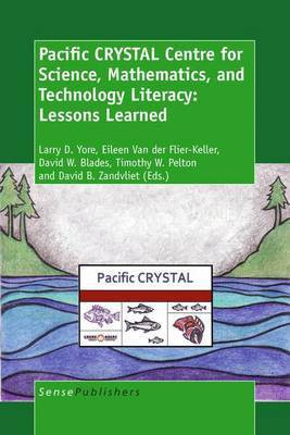 Pacific Crystal Centre for Science, Mathematics, and Technology Literacy: Lessons Learned(English, Electronic book text, unknown)