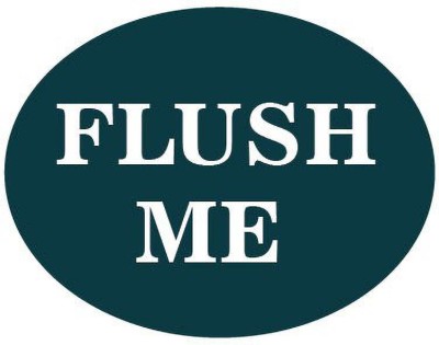 VVWV FLUSH ME SIGN STICKER Emergency Sign