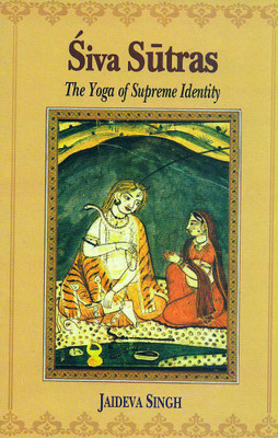 Siva Sutras: The Yoga Of Supreme Identity By Jaideva Singh (Paperback)(Paperback, Jaideva Singh)