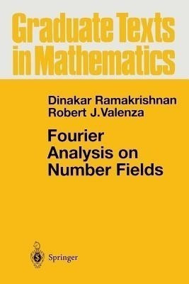 Fourier Analysis on Number Fields(English, Paperback, Ramakrishnan Dinakar)