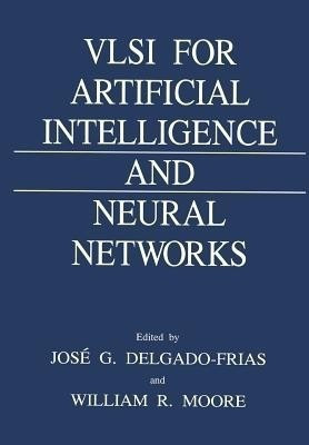 VLSI for Artificial Intelligence and Neural Networks(English, Paperback, unknown)