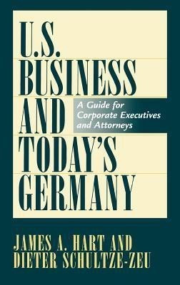 U.S. Business and Today's Germany(English, Hardcover, Hart James A.)