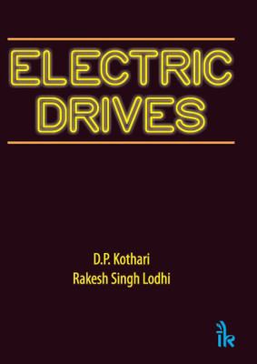 Electric Drives(English, Paperback, Lodhi Rakesh Singh)