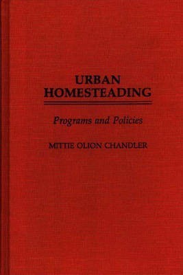 Urban Homesteading(English, Hardcover, Olion Chandler Mittie)